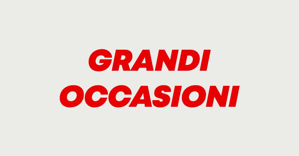 Grandi occasioni, grandi sorprese!
